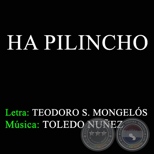 HA PILINCHO - Música: TOLEDO NUÑEZ